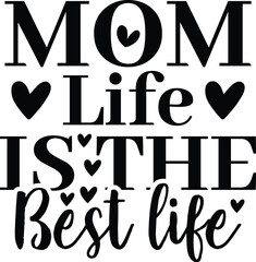 Mom Life is the Best Life