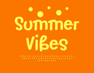 Vector Sunny card Summer Vibes  Funny Yellow Font. Bright Joyful Alphabet Letters and Numbers