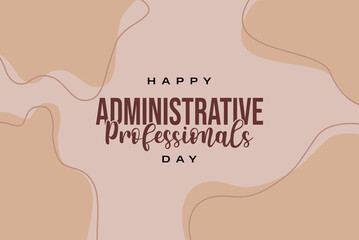 Administrative Professionals Day Happy Holiday Concept