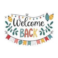 Welcome Back! Garland, Lights and Foliage Illustration, greeting, welcome sign