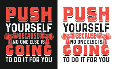 Obraz premium Push yourself Gym t-shirt design. funny fitness Vector typography motivational quote gym t-shirt design.