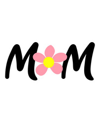 Mom Mother’s Day typography clip art design on plain white transparent isolated background for sign, card, shirt, hoodie, sweatshirt, apparel, tag, mug, icon, poster or badge
