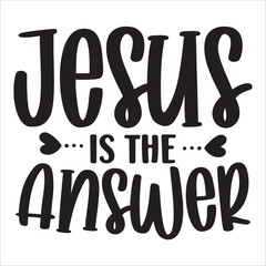 jesus is the answer