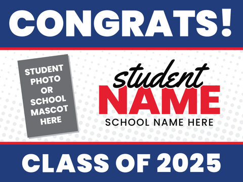 Yard Sign Template for the Senior Class of 2025 | Customizable Layout with Space to Add a Photo or School Logo | Student Recognition and Acknowledgement