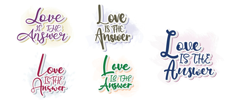 Set to love is the answer hand lettering inscription positive quote, motivational and inspirational typography poster, black ink calligraphy raster version illustration - Powered by Adobe