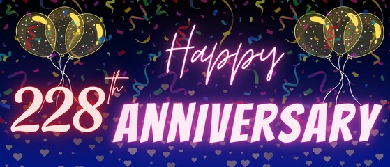 228th anniversary neon calligraphy text and number. Confetti and balloon isolated on elegant blue gradient background, sparkle, design for greeting card, print. Two hundred twenty eight anniversary