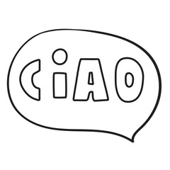 Outline speech bubble with word - Ciao. Vector illustration. Black color.