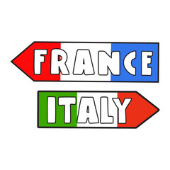 Arrow signs France and Italy. Tourism design. Hand drawn illustration on white background.