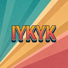 IYKYK - If You Know You Know Internet Slang Poster