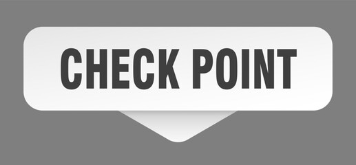 check point sticker. check point sign isolated on gray background
