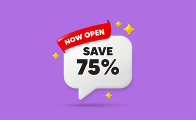 Discount ribbon speech bubble. Now open flag ribbon. Save 75 percent off tag. Sale Discount offer price sign. Special offer symbol. 3d sparkle stars speech bubble. Vector
