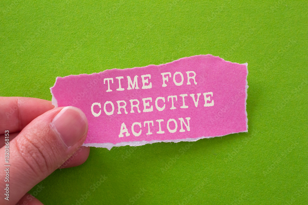 Leinwandbilder time for corrective action message written on ripped torn pink paper piece on green background. conc
