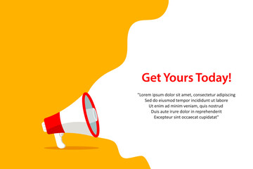 Get Yours Today, banner with megaphone. Get Yours Today, speech bubble banner. Vector illustration for retail shopping online marketing template, banner, poster, and background.