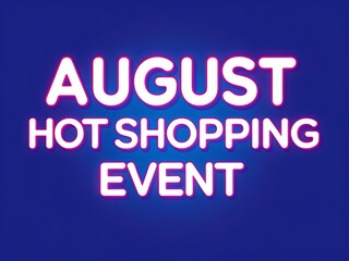 An august hot shopping event announcement is shown here