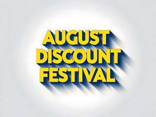 An advertising image displaying a yellow text for an august discount event