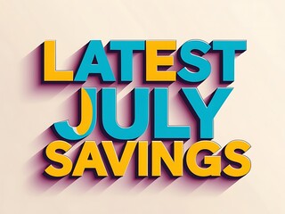 A colorful three dimensional illustration promotes latest july savings offers
