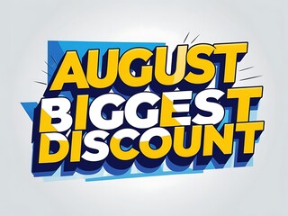 August Biggest Discount Announcement for Special Offers and Sales Events