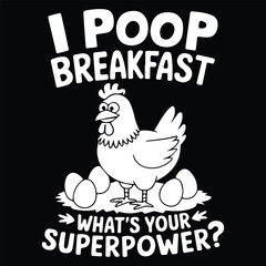 Obraz premium WHAT'S YOUR SUPERPOWER graphic design for Chicken lovers