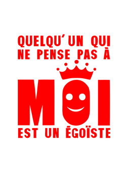 pense pas a moi egoiste couronne citation