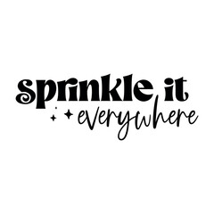 Motivational SVG PNG Bundle, Self Love Svg, sprinkle it everywhere, Inspirational Sleeve Sweatshirt Design Svg Bundle, Empowered Women Svg, Positive Quotes Svg Png
