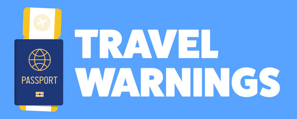 Travel warnings and restrictions. A passport and plane ticket on a black background with text. 