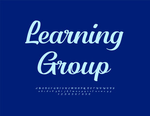 Vector Education sign Learning Group. Stylish Calligraphic Font. Artistic Alphabet Letters and Numbers set.