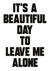 It’s a beautiful day