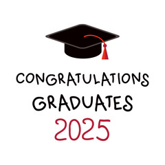Congratulations graduates 2025 text and graduation cap. Festive design for stickers, labels, cards. Hand drawn vector illustration.