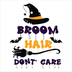 Halloween Vector Design ، Broom Hair Don't Care Vector Design