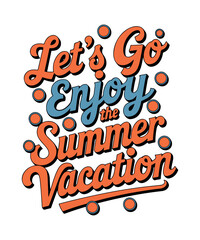 Let's Go Enjoy the Summer vacation