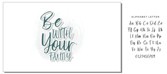 Be with your family. Hand drawn illustration with hand lettering. 