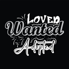 love wanted adopted typography t-shirt design banner vector
