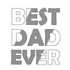 Best Dad Ever.  Quotes T-Shir,  banner, Poster, . Vector design  