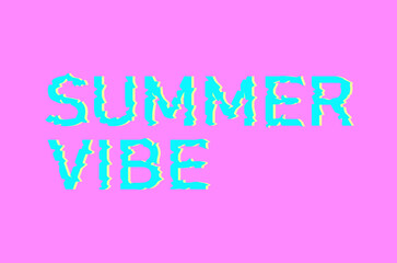Colorful distorted text SUMMER VIBE on bright pink background. Abstract typography vector design with glitch effect