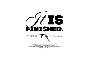 It is finished, street wear icon suitable for printing merch, Religious Shirt, Christian , Bible verse, Religious Quote
