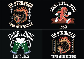 Motivational St. Patrick's Vectors: Be Stronger, Lucky Dude Thick Thighs Designs for Unique Tees