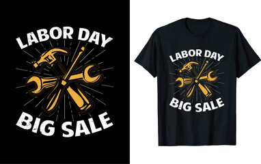 Labor Day t-shirt design, vector illustration,  Labor Day design, silhouette style.