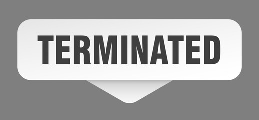 terminated sticker. terminated sign isolated on gray background