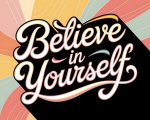 Believe in Yourself Typography and Colorful Background Motivational Quote T-shirt Design Illustration ,Typography