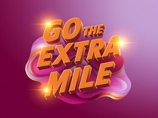 Go the Extra Mile Typography and Colorful Background Motivational Quote T-shirt Design Illustration