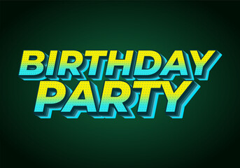 Birthday party. text effect for social media or print media purposes