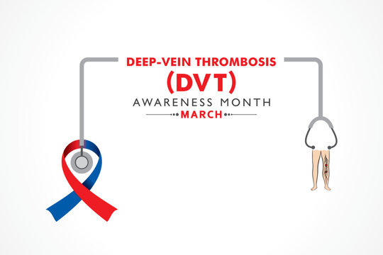 Vector illustration for Deep-Vein Thrombosis Awareness Month which is held in the month of March every year, DVTs are blood clots that form in a deep vein