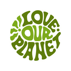  Lettering. Love Your Planet. Hand Drawn. 