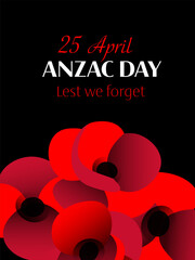 Anzac day vector vertical poster with poppy flower composition on black background