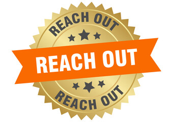 reach out. reach out round orange and gold label isolated on transparent background