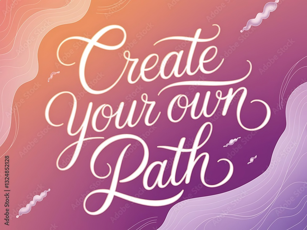 Fototapete create your own path typography and colorful background motivational quote t-shirt design illustrati