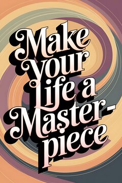 Make Your Life a Masterpiece Typography and Colorful Background Motivational Quote T-shirt Design Illustration