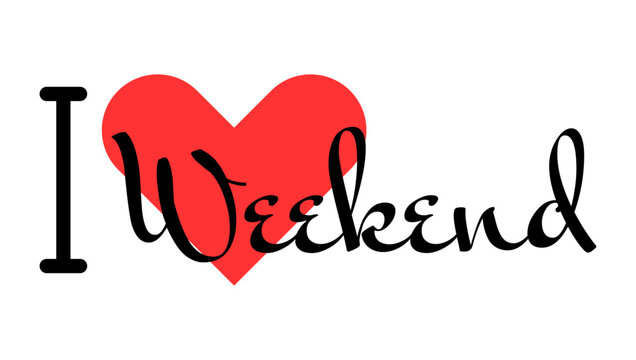 Naklejki I love Weekend creative slogan. Hand drawn letters with red heart. Vector illustration, lettering in modern design