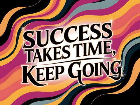 Success Takes Time, Keep Going Typography and Colorful Background Motivational Quote T-shirt Design Illustration