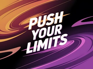 Push Your Limits Typography and Colorful Background Motivational Quote T-shirt Design Illustration